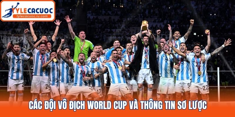 Các đội vô địch World Cup và thông tin sơ lược