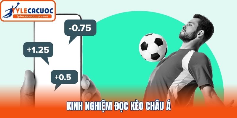 Kinh nghiệm đọc kèo châu Á
