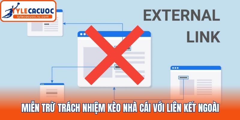 Miễn trừ trách nhiệm kèo nhà cái với liên kết ngoài