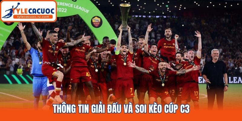 Thông tin giải đấu và soi kèo Cúp C3
